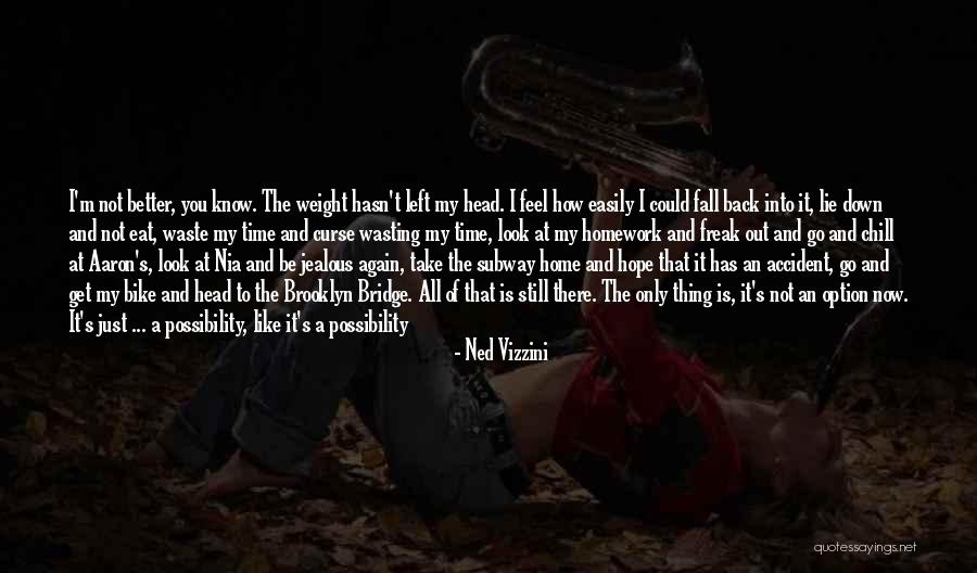 Paganella Andalo Quotes By Ned Vizzini Paganella Andalo Quotes By Ned Vizzini