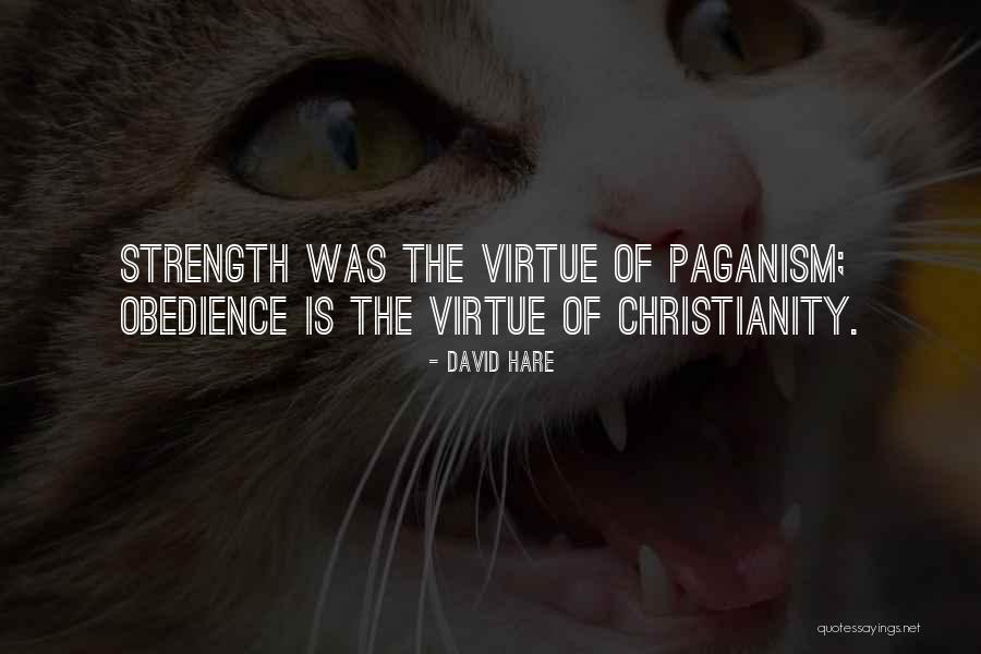 Paganism Quotes By David Hare