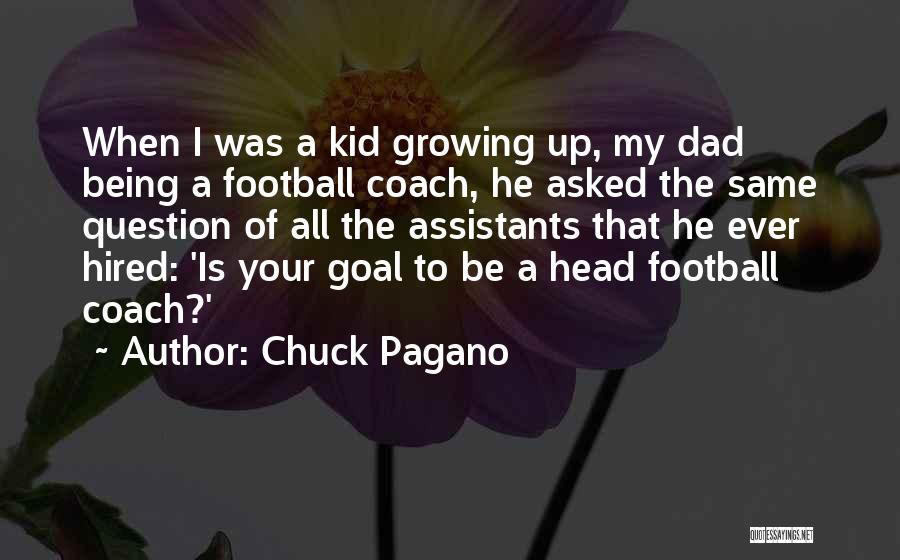 Pagano Quotes By Chuck Pagano