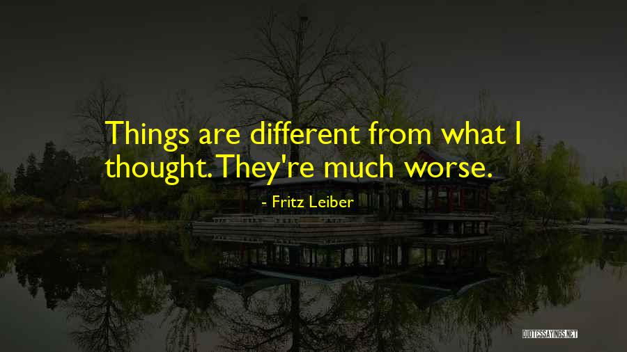Pagarba Kitiems Quotes By Fritz Leiber