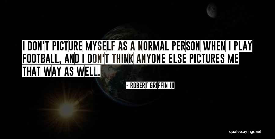Pagatherum Quotes By Robert Griffin III Pagatherum Quotes By Robert Griffin III