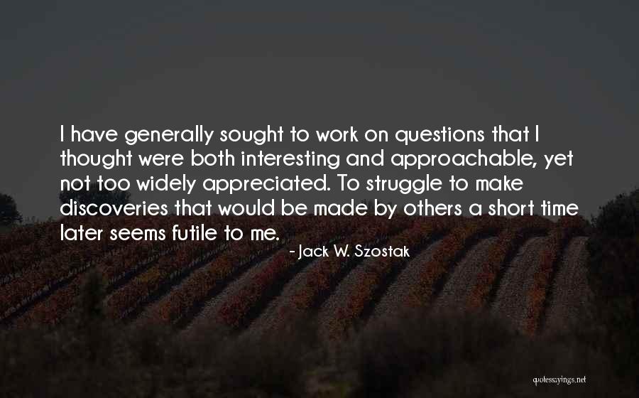 Pagbabalik Ng Quotes By Jack W. Szostak Pagbabalik Ng Quotes By Jack W. Szostak