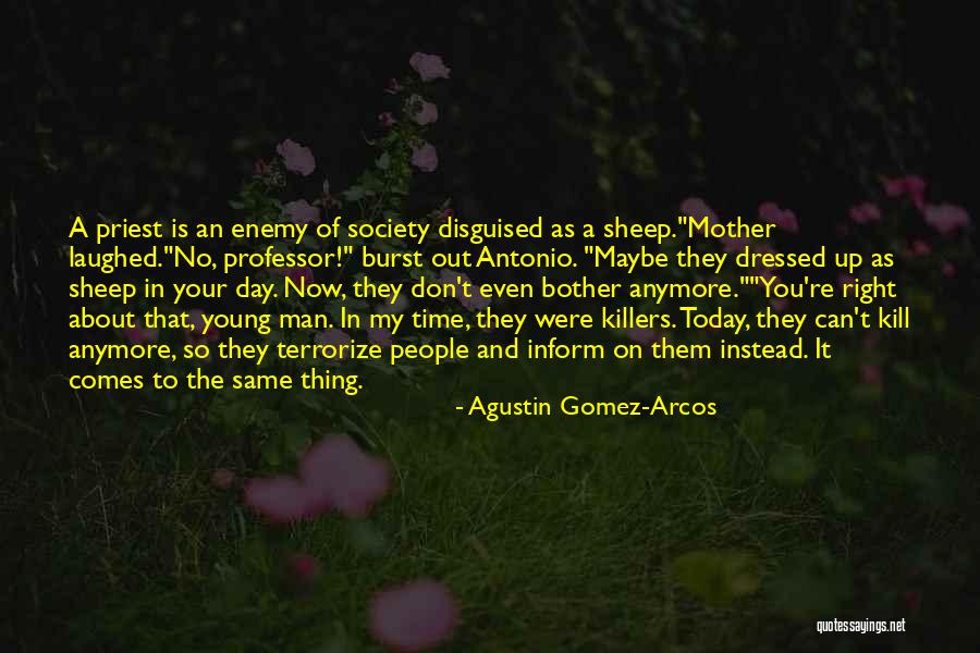 Page 109 Quotes By Agustin Gomez-Arcos Page 109 Quotes By Agustin Gomez-Arcos