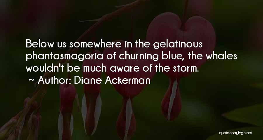 Page 128 Quotes By Diane Ackerman