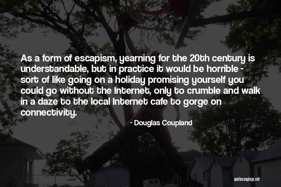 Page 141 Quotes By Douglas Coupland Page 141 Quotes By Douglas Coupland