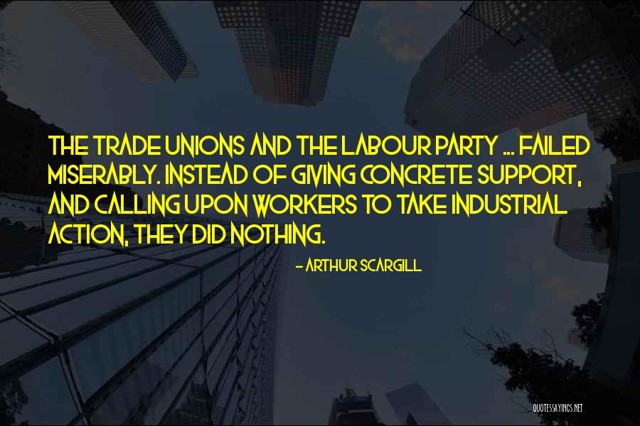 Page 154 Quotes By Arthur Scargill Page 154 Quotes By Arthur Scargill