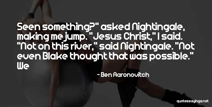 Page 18 Quotes By Ben Aaronovitch Page 18 Quotes By Ben Aaronovitch