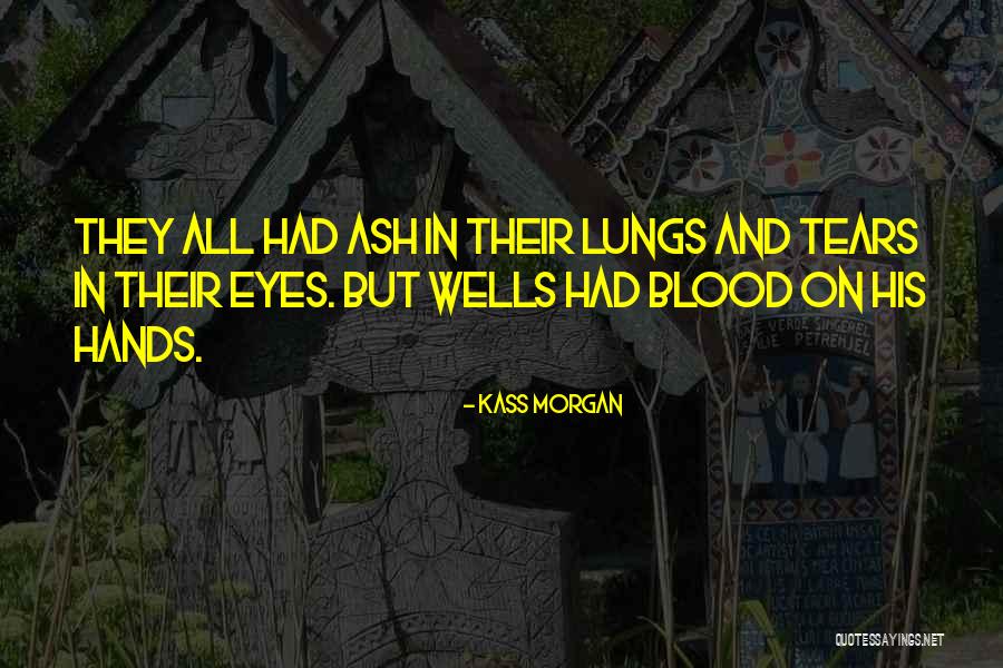 Page 286 Quotes By Kass Morgan Page 286 Quotes By Kass Morgan