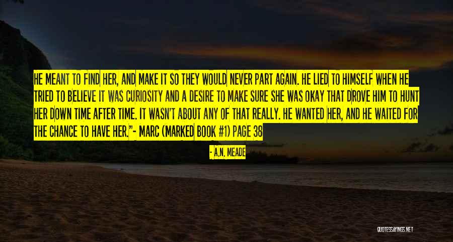 Page 38 Quotes By A.N. Meade Page 38 Quotes By A.N. Meade