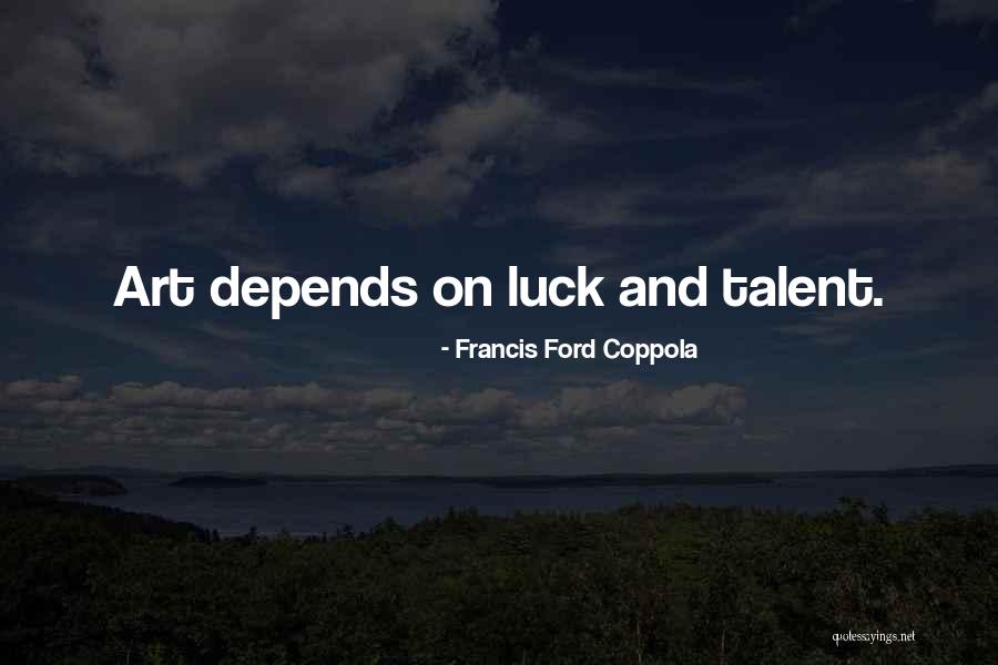 Page 81 Quotes By Francis Ford Coppola Page 81 Quotes By Francis Ford Coppola