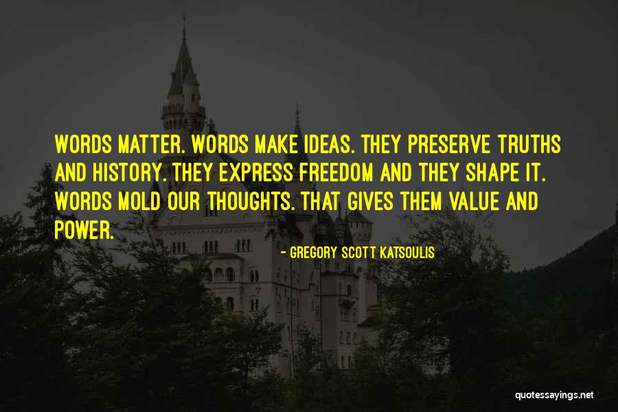 Page 93 Quotes By Gregory Scott Katsoulis Page 93 Quotes By Gregory Scott Katsoulis