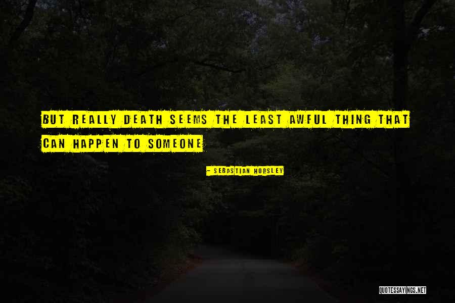Page County Quotes By Sebastian Horsley Page County Quotes By Sebastian Horsley