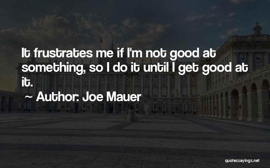 Page Link Quotes By Joe Mauer