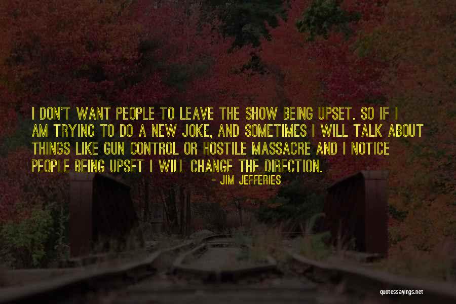 Page25 Quotes By Jim Jefferies Page25 Quotes By Jim Jefferies