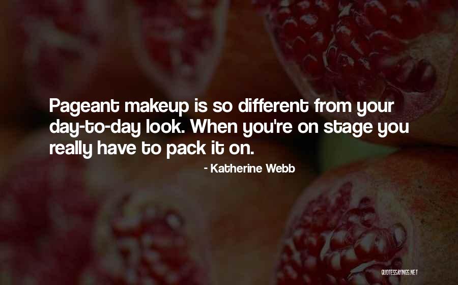 Pageant Day Quotes By Katherine Webb Pageant Day Quotes By Katherine Webb