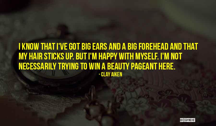 Pageant Hair Quotes By Clay Aiken Pageant Hair Quotes By Clay Aiken