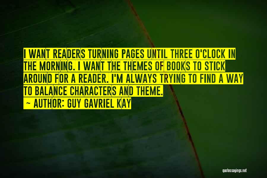 Pages Turning Quotes By Guy Gavriel Kay