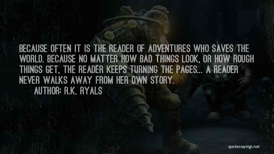 Pages Turning Quotes By R.K. Ryals