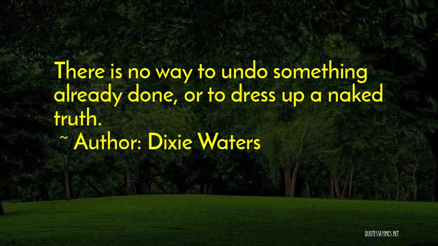 Pagiging Matapat Quotes By Dixie Waters