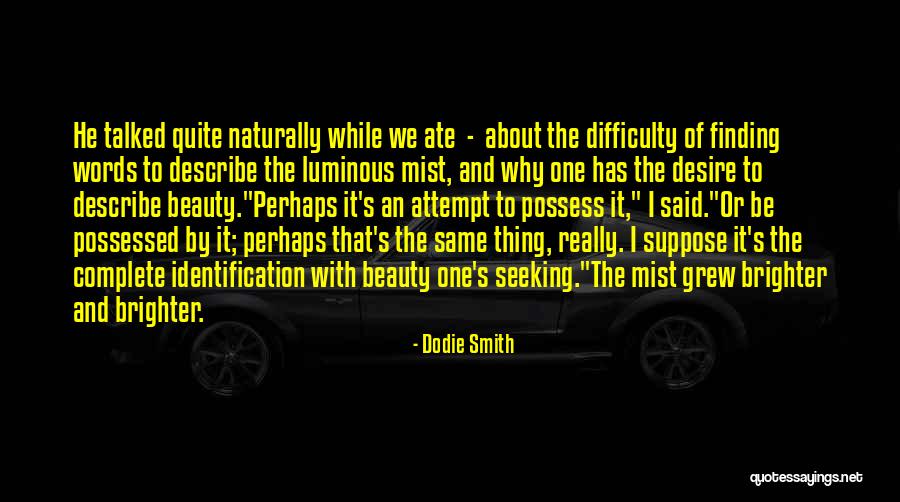 Pagkukulang Synonym Quotes By Dodie Smith Pagkukulang Synonym Quotes By Dodie Smith