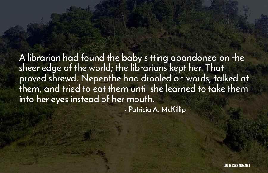 Pagkukunwari Quotes By Patricia A. McKillip Pagkukunwari Quotes By Patricia A. McKillip