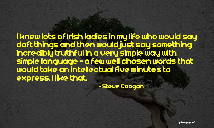 Pagliarini Lab Quotes By Steve Coogan Pagliarini Lab Quotes By Steve Coogan