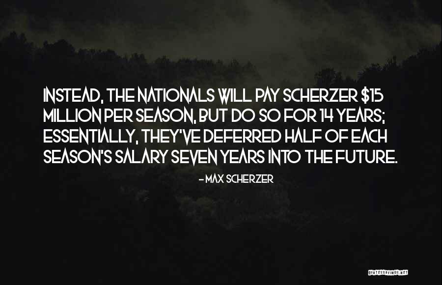 Pagliarini Quotes By Max Scherzer Pagliarini Quotes By Max Scherzer