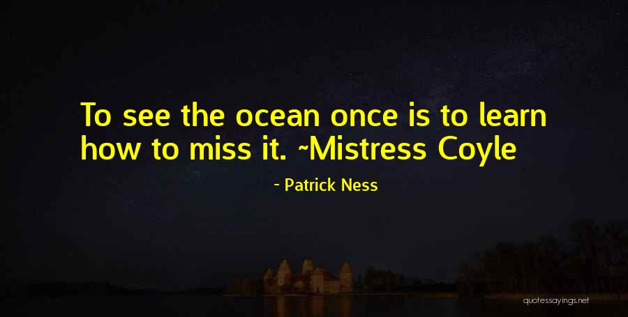 Paglieri Ohio Quotes By Patrick Ness Paglieri Ohio Quotes By Patrick Ness