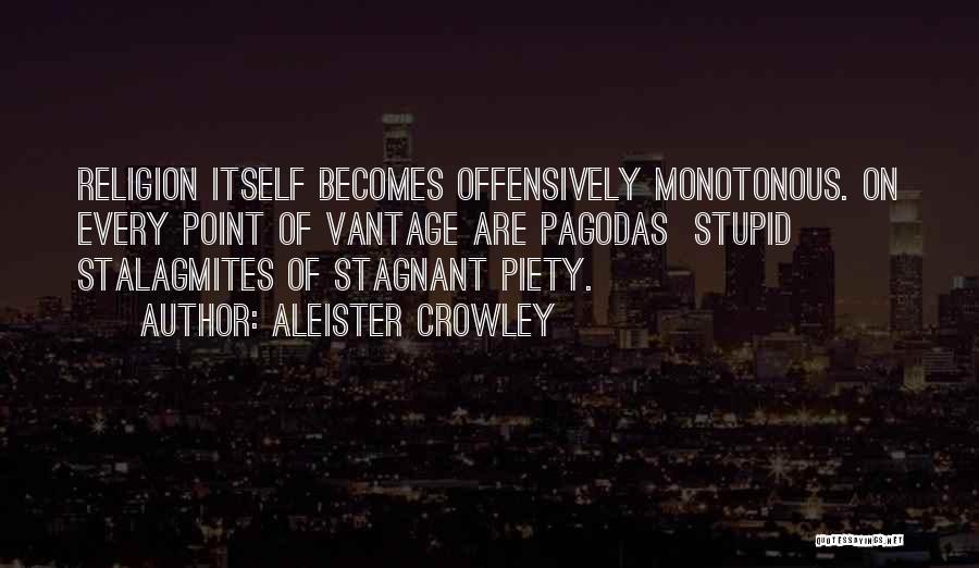 Pagodas Quotes By Aleister Crowley