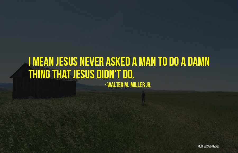 Pagpapahalaga Sa Oras Quotes By Walter M. Miller Jr. Pagpapahalaga Sa Oras Quotes By Walter M. Miller Jr.