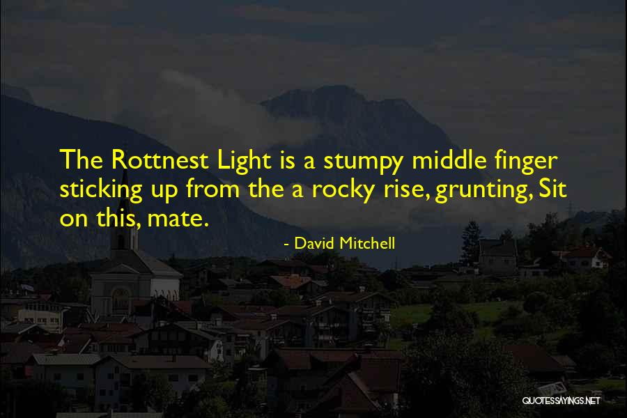 Pagtuturo Kasingkahulugan Quotes By David Mitchell Pagtuturo Kasingkahulugan Quotes By David Mitchell