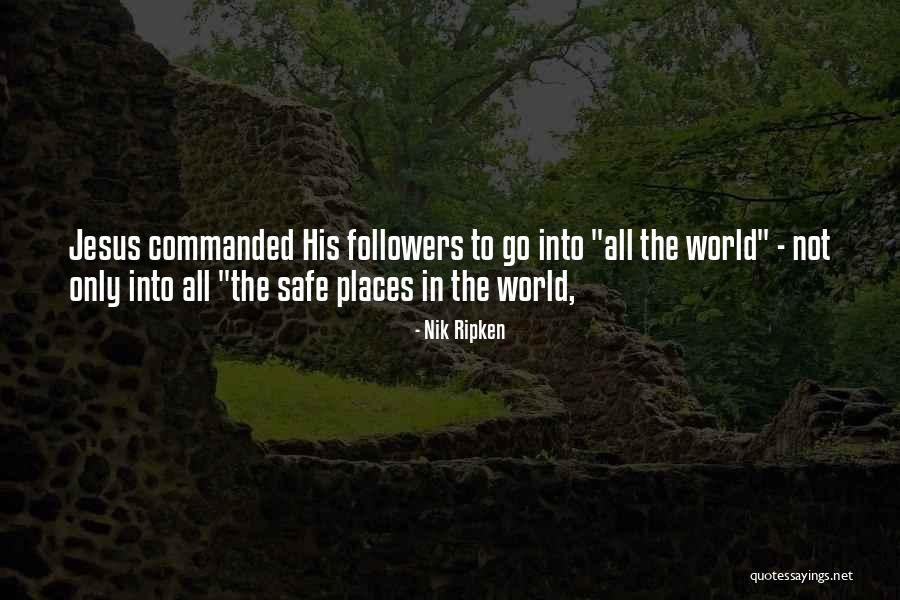 Pahare Sampanie Quotes By Nik Ripken Pahare Sampanie Quotes By Nik Ripken