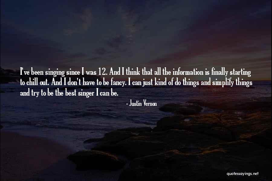 Pahuja Enterprises Quotes By Justin Vernon Pahuja Enterprises Quotes By Justin Vernon