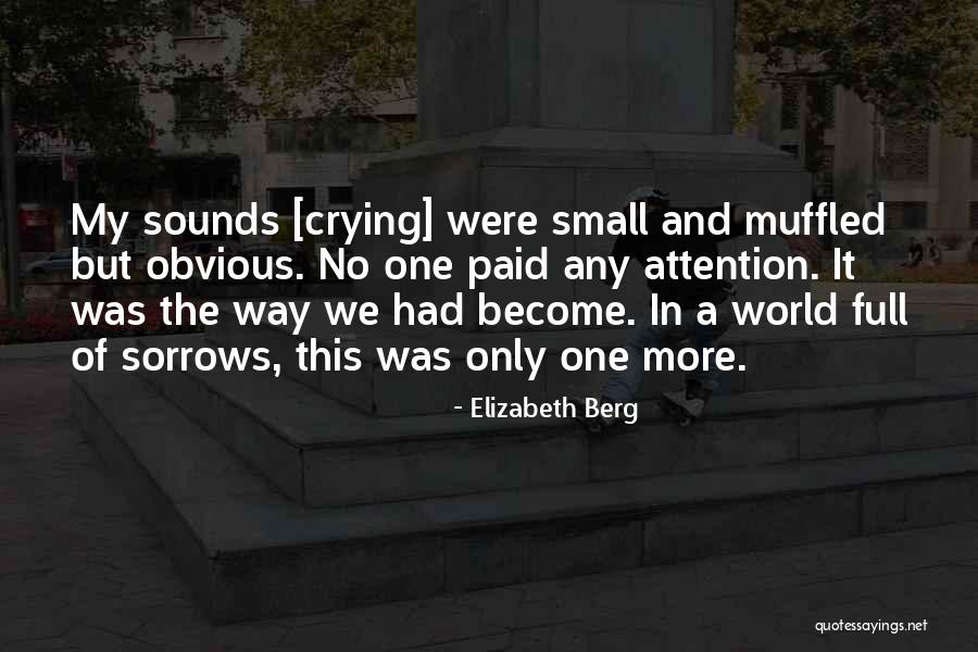 Paid And Full Quotes By Elizabeth Berg Paid And Full Quotes By Elizabeth Berg
