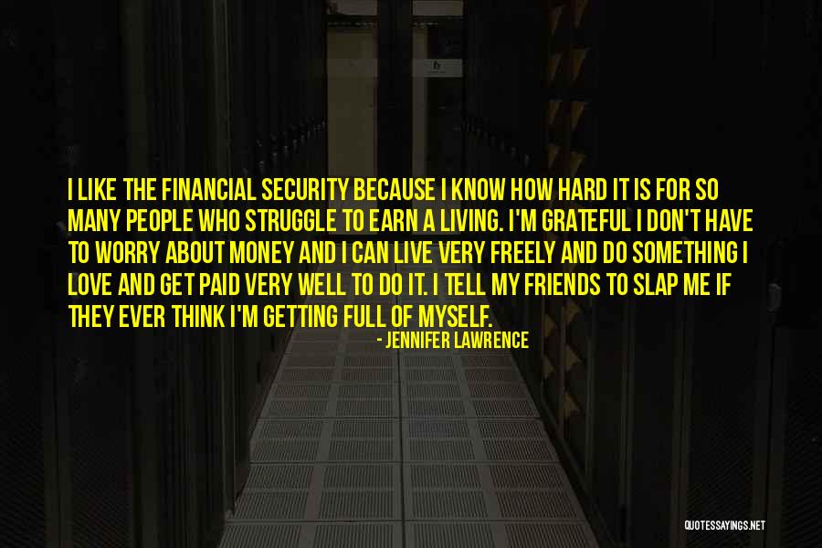 Paid And Full Quotes By Jennifer Lawrence Paid And Full Quotes By Jennifer Lawrence