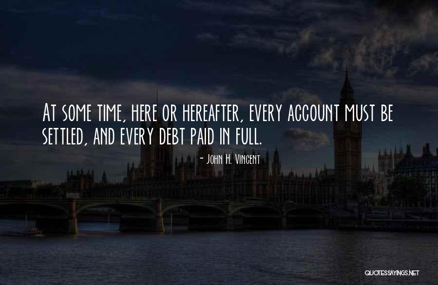 Paid And Full Quotes By John H. Vincent Paid And Full Quotes By John H. Vincent