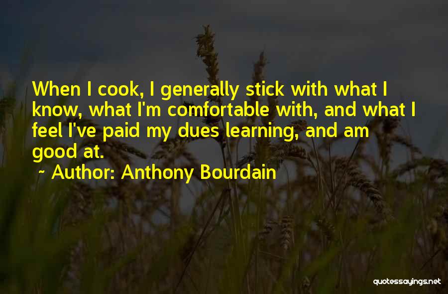 Paid Dues Quotes By Anthony Bourdain