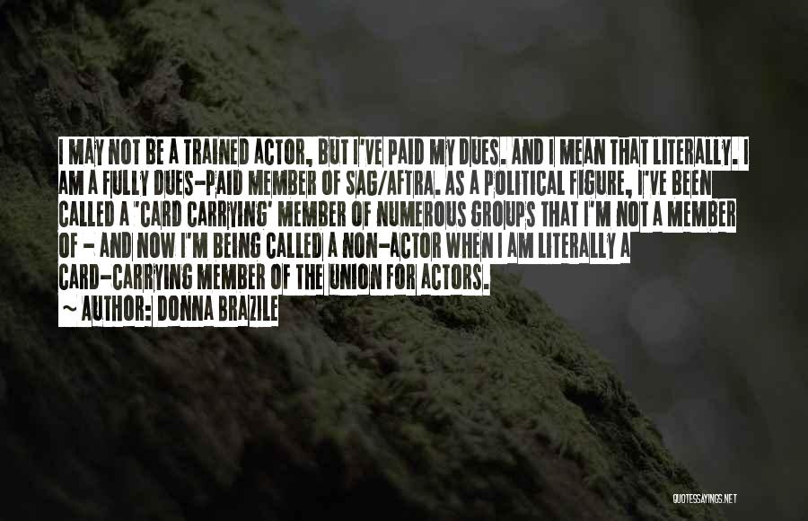 Paid Dues Quotes By Donna Brazile