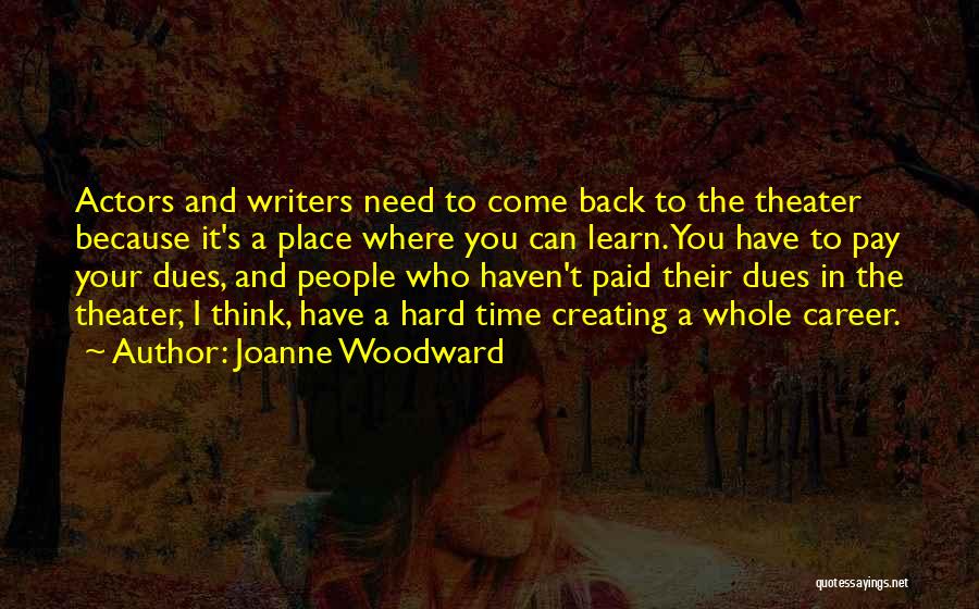 Paid Dues Quotes By Joanne Woodward