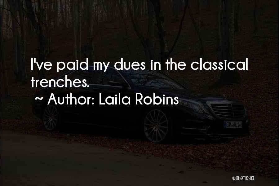 Paid Dues Quotes By Laila Robins