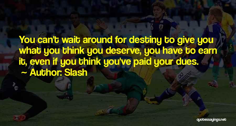 Paid Dues Quotes By Slash