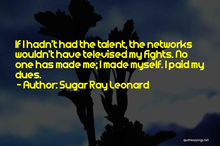 Paid Dues Quotes By Sugar Ray Leonard