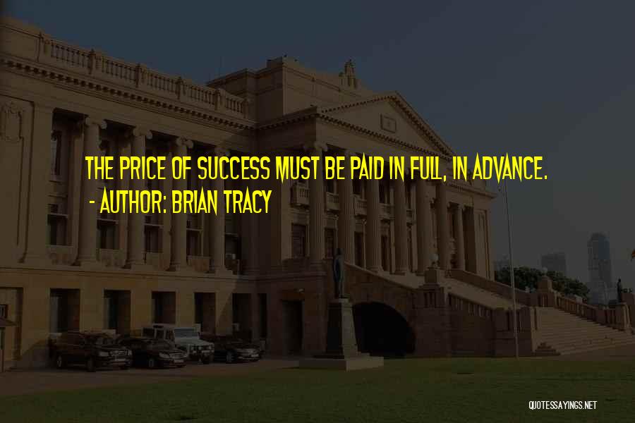 Paid In Full Quotes By Brian Tracy