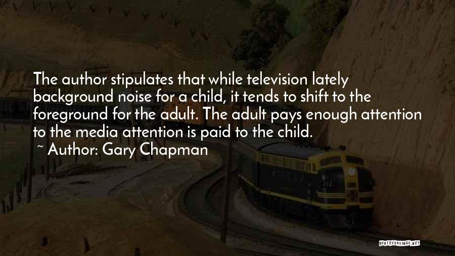 Paid Media Quotes By Gary Chapman