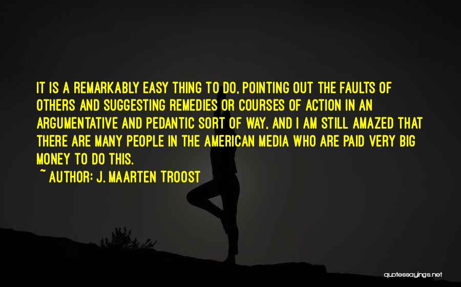 Paid Media Quotes By J. Maarten Troost