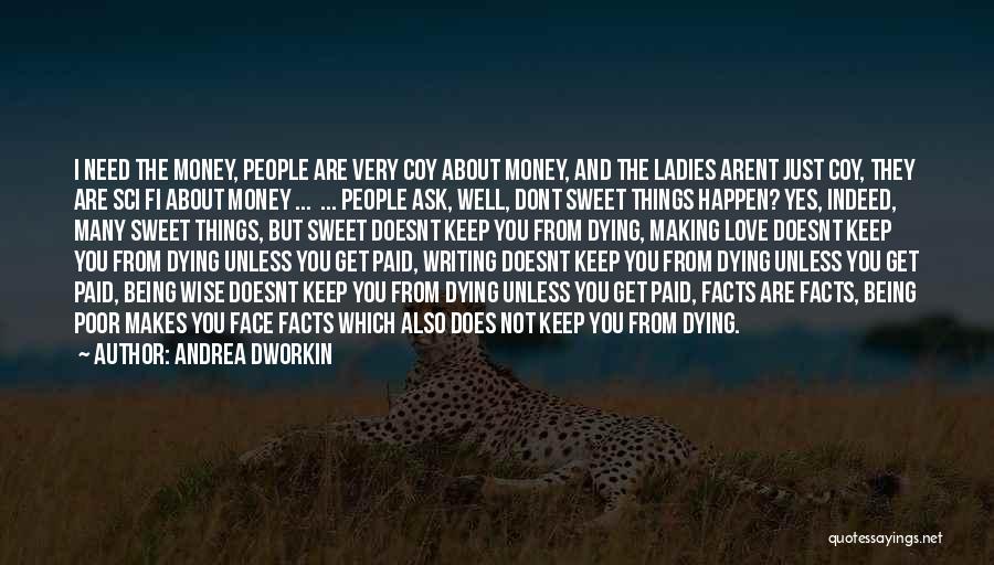 Paid Off Love Quotes By Andrea Dworkin