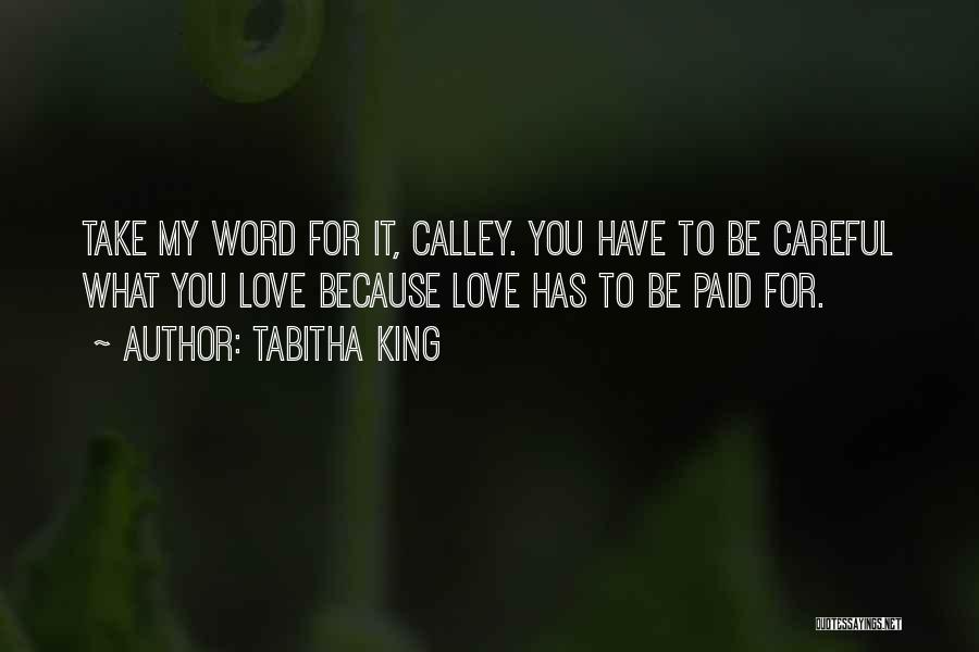 Paid Off Love Quotes By Tabitha King