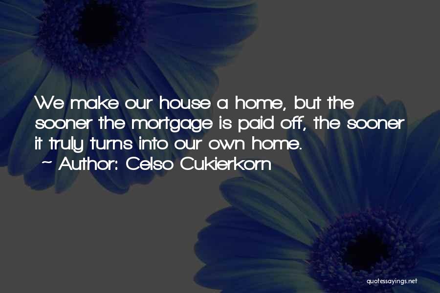 Paid Off Quotes By Celso Cukierkorn