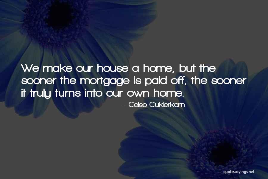 Paid Off Quotes By Celso Cukierkorn