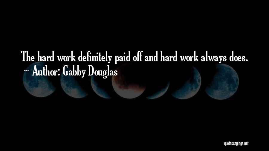 Paid Off Quotes By Gabby Douglas